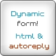 Dynamic Form with auto response system and html format