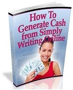 How to Generate Cash from Simply Writing Online!