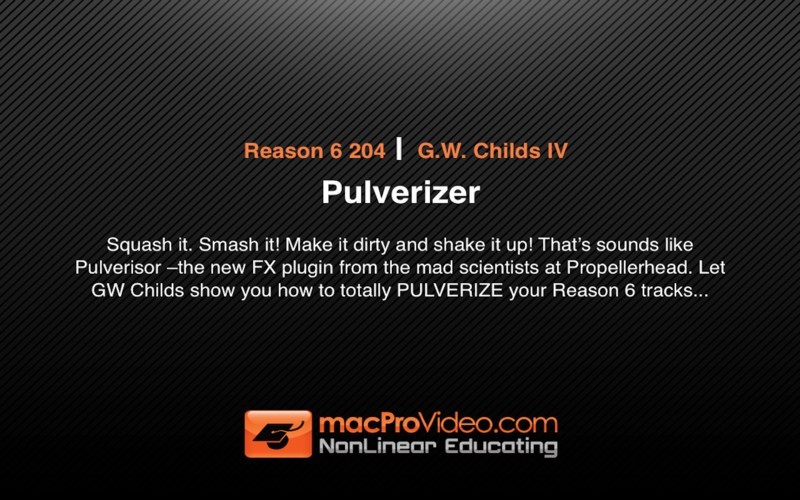 MPV's Reason 6 204 - Pulverizer